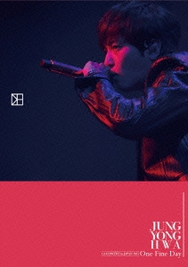 JUNG YONG HWA 1st CONCERT in JAPAN 2015 One Fine Day