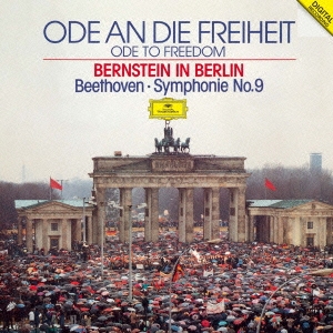 自由への讃歌/バーンスタイン・イン・ベルリン ベートーヴェン:交響曲第9番≪合唱≫＜初回プレス限定盤＞