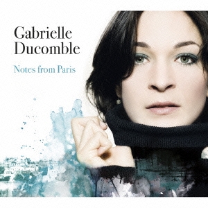 Gabrielle Ducomble/Notes From Paris[RCIP-0242]