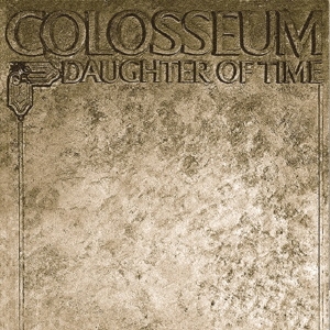 Colosseum/Daughter Of Time＜初回限定盤＞