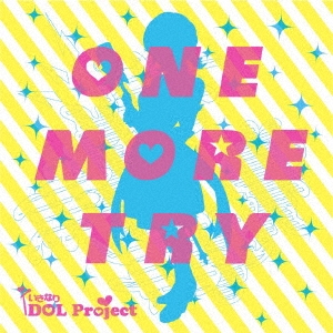 ʤIDOL Project/ONE MORE TRY[GLCR-0003]