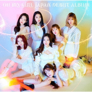 OH MY GIRL JAPAN DEBUT ALBUM ［CD+DVD］＜初回限定盤B＞