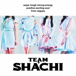 TEAM SHACHI＜positive exciting soul盤(通常盤B)＞