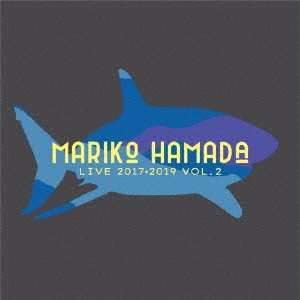 Ŀ/MARIKO HAMADA LIVE 20172019 VOL.2[CAM002]