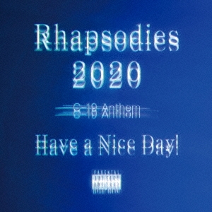 Have a Nice Day!/Rhapsodies 2020 CD+Blu-ray Disc[AVCD-96576B]