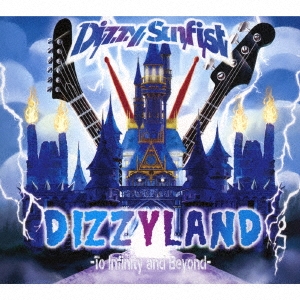 DIZZYLAND -To Infinity and Beyond- ［CD+Blu-ray Disc］＜初回盤＞