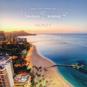 Ana Vee/HONEY meets ISLAND CAFE Hawaiian Dreaming 3[IMWCD-1318]