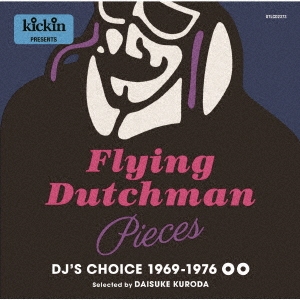 KICKIN PRESENTS FLYING DUTCHMAN PIECES:DJ'S CHOICE 1969-1976＜期間限定価格盤＞