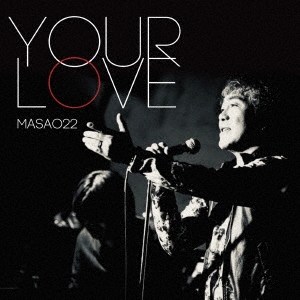 MASAO22/YOUR LOVE[SMCDA-0002]