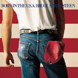 Bruce Springsteen/ボーン・イン・ザ・U.S.A.＜完全生産限定盤＞