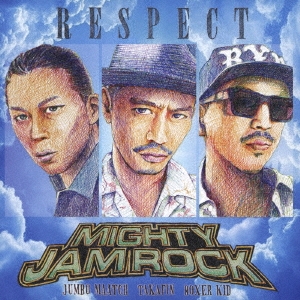 MIGHTY JAM ROCK/RESPECT[MJRS-009]