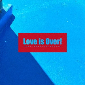 MoritaSaki in the pool/Love is Over![TSOLOVE-001]