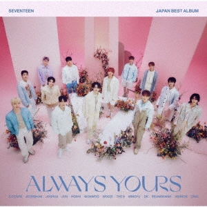 SEVENTEEN/SEVENTEEN JAPAN BEST ALBUM「ALWAYS YOURS」 ［2CD+Lyric 