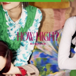 ExWHYZ/HOW HIGH? ［CD+DVD］＜DVD盤(通常盤)＞