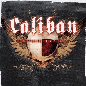 ジ・オポジット・フロム・ウィズィン＜初回生産限定盤＞