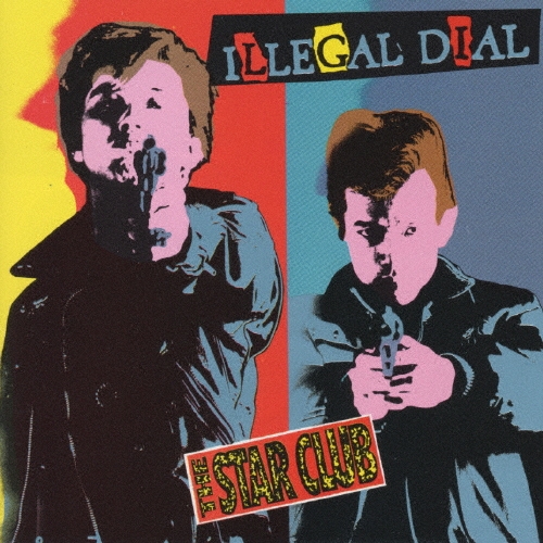 THE STAR CLUB/ILLEGAL DIAL