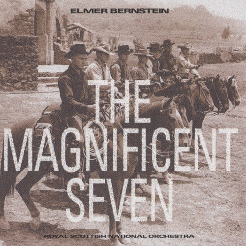 Elmer Bernstein/「荒野の七人」オリジナル・サウンドトラック