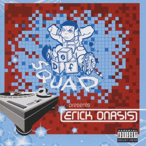 デフ・スクワッド・プリゼンツ・エリック・オナシス