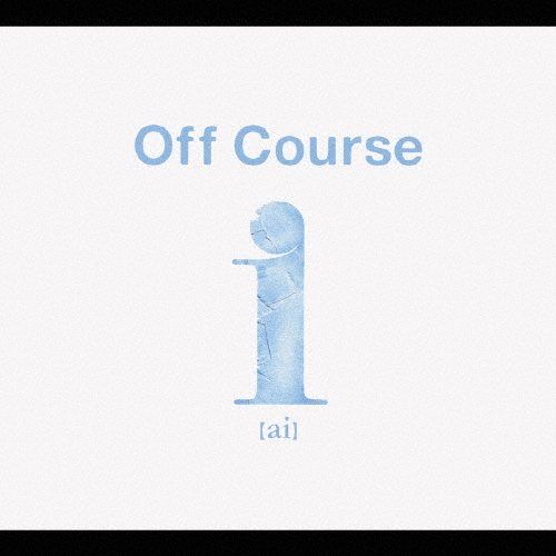 Off Course i (ai) ［2CD+DVD］＜初回限定特別価格盤＞/オフコース