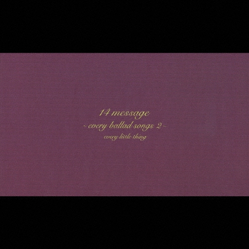 Every Little Thing/14 message every ballad songs 2  CD+BOOKϡ㴰ס[AVCD-23205]