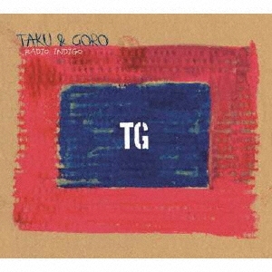 TAKU &GORO/Radio Indigo[RZCM-46041]