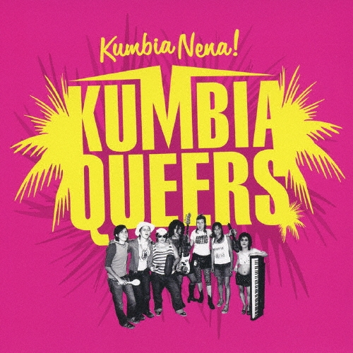 Kumbia Queers/クンビア・ベイビー[PCD-93192]