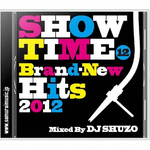 DJ SHUZO/SHOW TIME 12 Brand-New Hits 2012 Mixed By DJ SHUZO[SMICD-128]