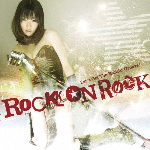 ROCK ON ROCK＜初回盤＞