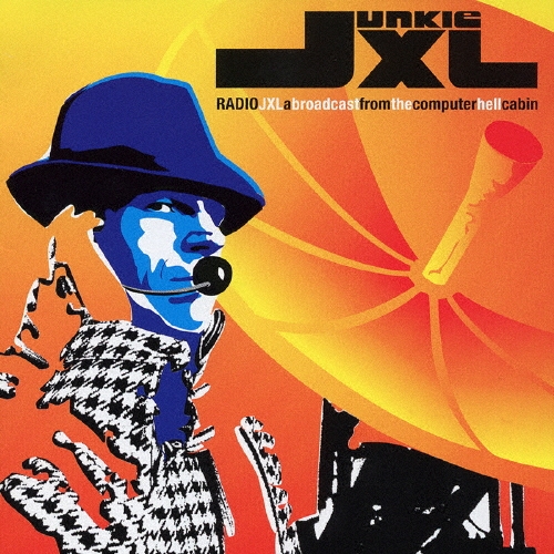レディオＪXL～ア・ブロードキャスト・フロム・ザ・コンピューター・ヘル・キャビン＜初回限定盤＞