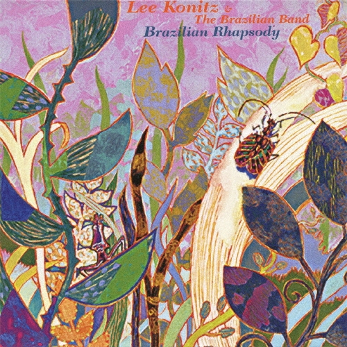 Lee Konitz & The Brazilian Band/ブラジリアン・ラプソディ[VHCD-78112]