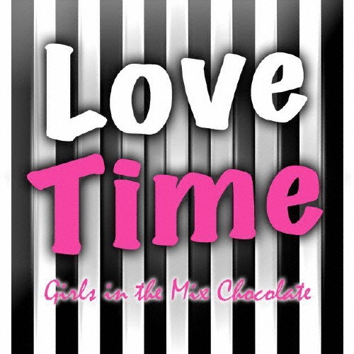 TOWER RECORDS ONLINE㤨Love Time ?Girls in the Mix ?chocolate[MCAS-0001]פβǤʤ1,980ߤˤʤޤ