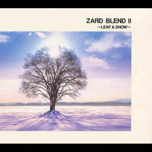 ZARD ポスター　blend II  Leaf &Snow ZARD BLEND II ～LEAF & SNOW～／ZARD｜音楽ダウンロード・音楽