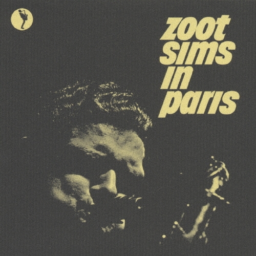 ズート・シムズ・イン・パリ＜初回生産限定盤＞/Zoot Sims