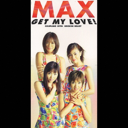 MAX (GET MY LOVE!) レコード 2025年最新】Yahoo!オークション -max get my loveの中古品
