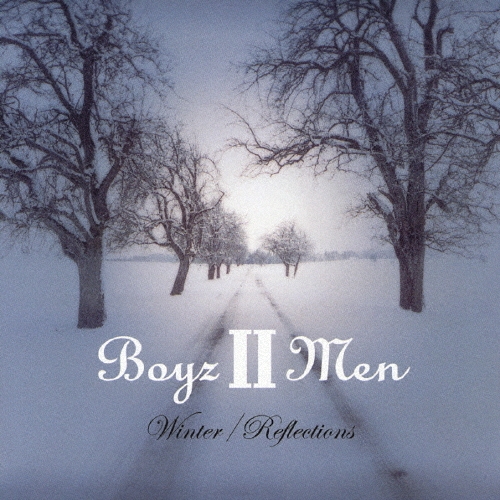 Winter/Reflections/Boyz II Men