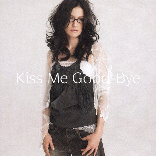 Kiss Me Good-Bye  [CD+DVD]＜初回生産限定盤＞