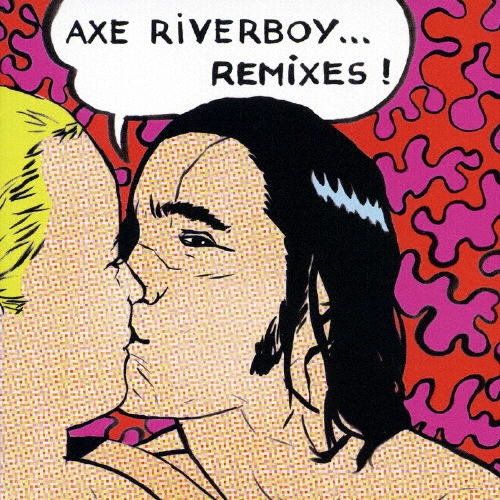 Axe Riverboy/塦ꡦߥ [VICP-64029]