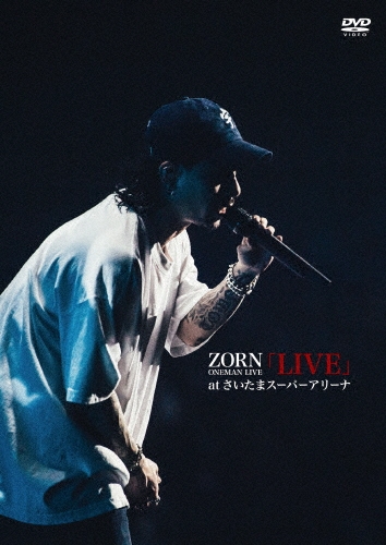 ZORN ONEMAN LIVE 「LIVE」 at さいたまスーパーアリーナ＜通常盤＞