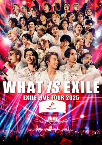 EXILE LIVE TOUR 2025 "WHAT IS EXILE" ［2Blu-ray Disc+フォトブック］＜初回生産限定盤＞