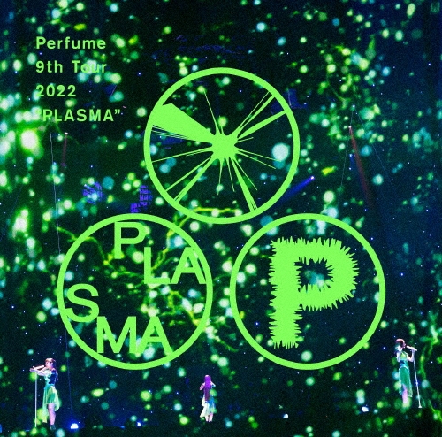 Perfume 9th Tour 2022 "PLASMA"＜通常盤＞