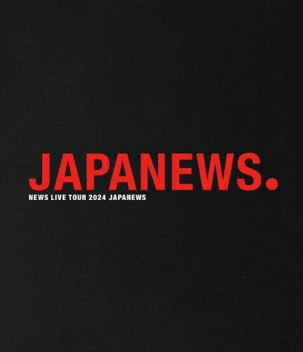NEWS LIVE TOUR 2024 JAPANEWS [2Blu-ray Disc+ポストカード]＜通常盤＞