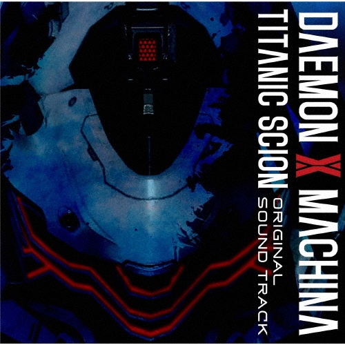 DAEMON X MACHINA TITANIC SCION ORIGINAL SOUND TRACK
