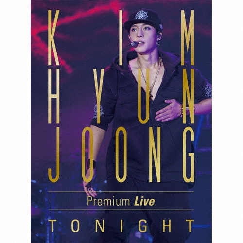 KIM HYUN JOONG Premium Live TONIGHT [Blu-ray Disc+ブックレット]＜初回限定盤＞