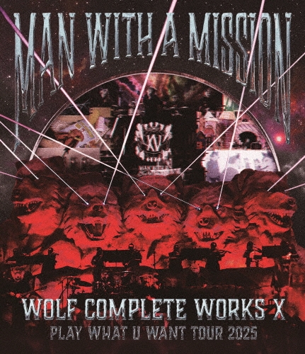 Wolf Complete Works X ～MAN WITH A "15th" MISSION PLAY WHAT U WANT TOUR 2025～＜通常盤A＞