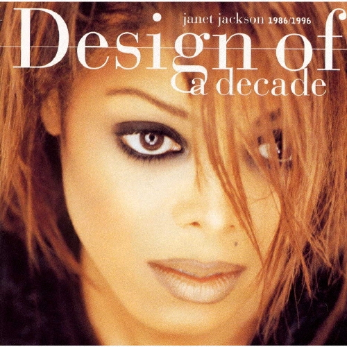デザイン・オブ・ア・ディケイド～ジャネット・ジャクソン・グレイテスト・ヒッツ