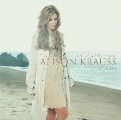 Alison Krauss/A Hundred Miles or More  A Collection[ROUP6105552]