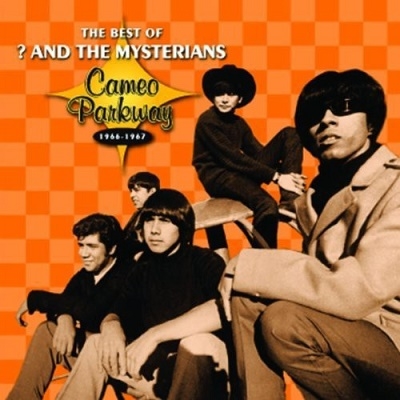 Cameo Parkway 1966-1967: The Best Of ? & The Mysterians