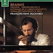 Brahms: Piano Works -Paganini Variations Op.35, Theme & Variations, 2 Rhapsodies Op.79, etc / Francois-Rene Duchable(p)