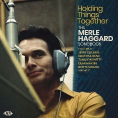 Holding Things Together - The Merle Haggard Songbook[CDTOP1546]
