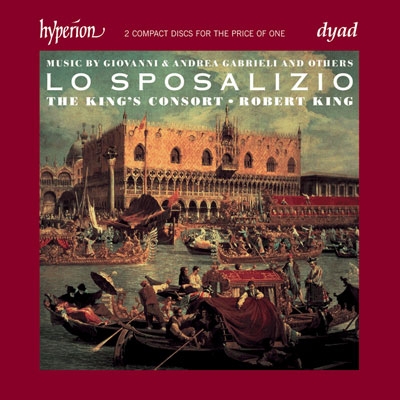 Lo Sposalizio - Music by Giovanni & Andrea Gabrieli and Others